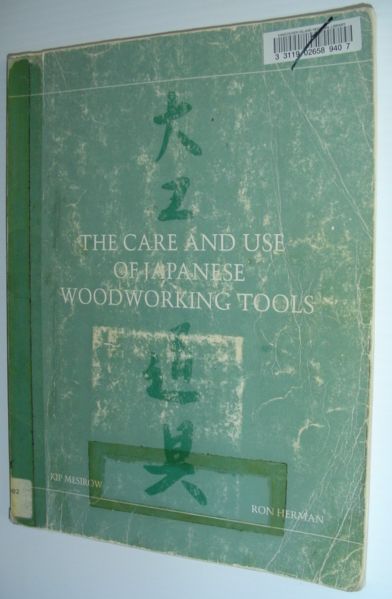The Care And Use Of Japanese Woodworking Tools - By Kip Mesirow