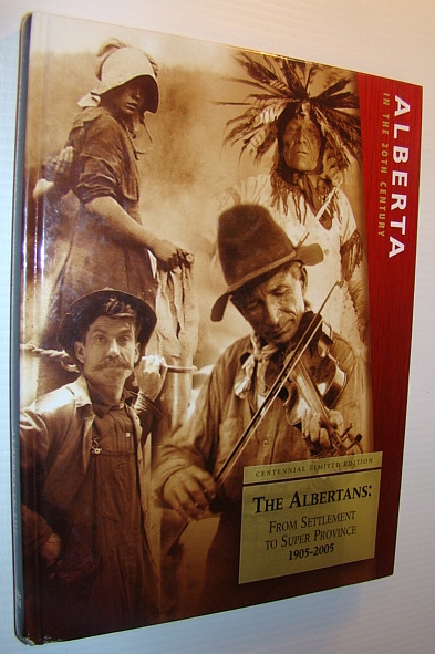 Alberta in the 20th (Twentieth) Century  A Journalistic History of the